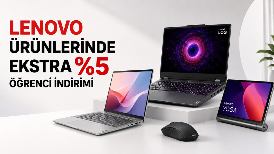 Lenovo Ürünlerinde Ekstra %5 Öğrenci İndirimi