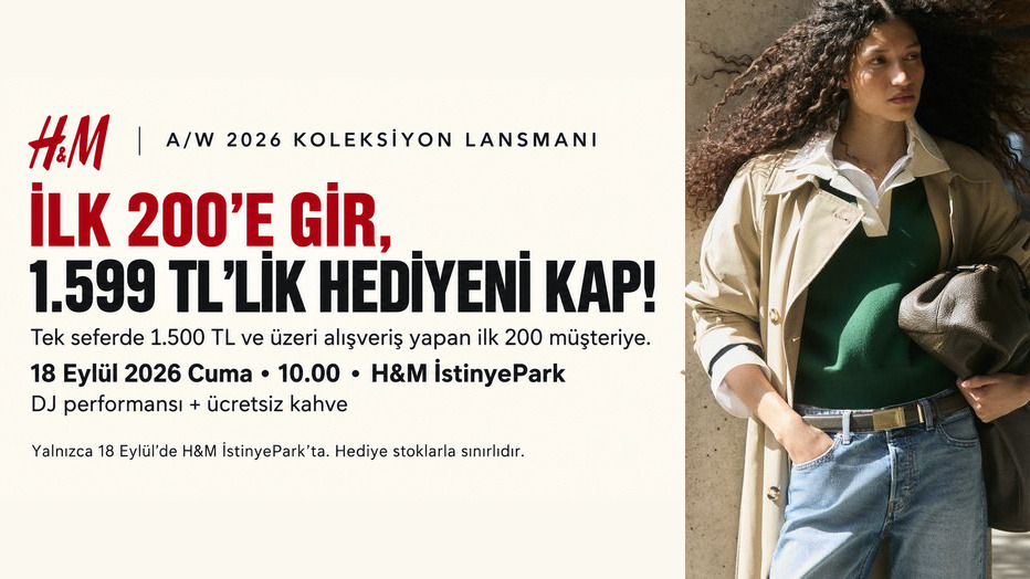 H&M A/W 2026 Koleksiyon Lansmanını Birlikte Kutlayalım - H&M öğrenci fırsatı